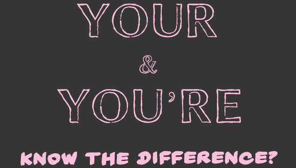 Grammar and Spelling Tips - Your and You're